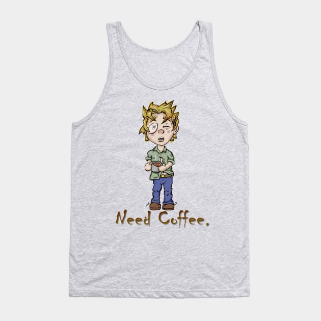 Need Coffee Tank Top by Ardy